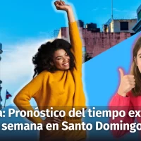 Clima: Pronóstico del tiempo extendido de la semana en Santo Domingo