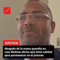 Abogado de la nueva querella en caso Medusa afirma que tiene calidad para permanecer en el proceso