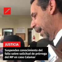 Suspenden conocimiento del fallo sobre solicitud de prórroga del MP en caso Calamar