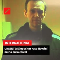 URGENTE: El opositor ruso Navalni murió en la cárcel
