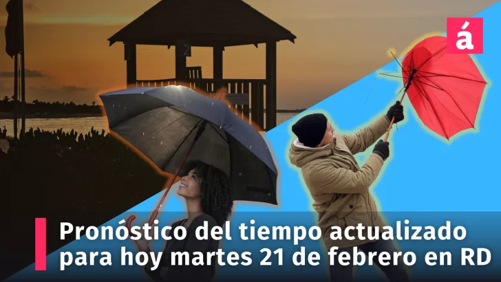 Clima: pronóstico del tiempo actualizado para hoy martes 21 de febrero en RD