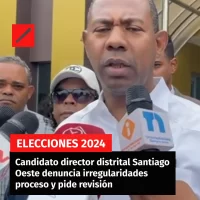 Candidato director distrital Santiago Oeste denuncia irregularidades proceso y pide revisión