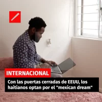 Con las puertas cerradas de EEUU, los haitianos optan por el mexican dream
