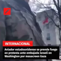 Aviador estadounidense se prende fuego en protesta ante embajada israelí en Washington por masacre en Gaza