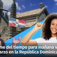 Clima: informe del tiempo para mañana viernes 1 de marzo en la República Dominicana