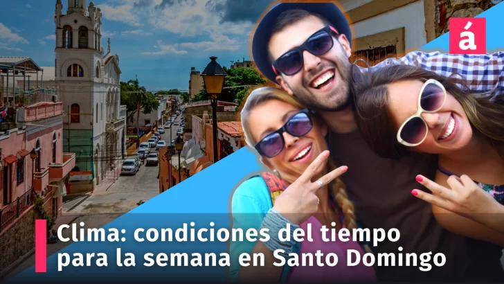 Clima: condiciones del tiempo para la semana en Santo Domingo (Actualizado 15/03/2024)