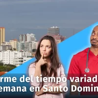 Clima: el informe del tiempo será variado para la semana en Santo Domingo (actualizado 20/03/2024)