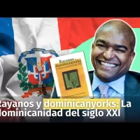 Rayanos y dominicanyorks: La dominicanidad del siglo XXI
