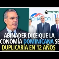La economía dominicana podría duplicarse en 12 años, afirma Abinader