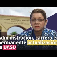 Administración, carrera en permanente actualización en la UASD