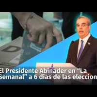 El Presidente Luis Abinader hoy con “La Semanal” a pocos días de las elecciones