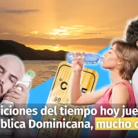 Clima: condiciones del tiempo hoy jueves en la República Dominicana, mucho calor y efectos del polvo sahariano