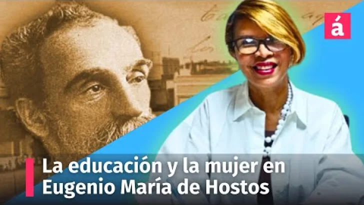 La educación y la mujer en Eugenio María de Hostos