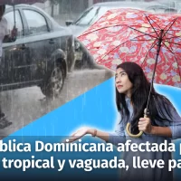 Informe del tiempo: 1ra. onda tropical y vaguada inciden sobre la República Dominicana