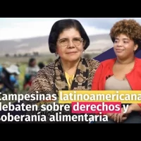 Campesinas latinoamericanas debaten sobre derechos y soberanía alimentaria