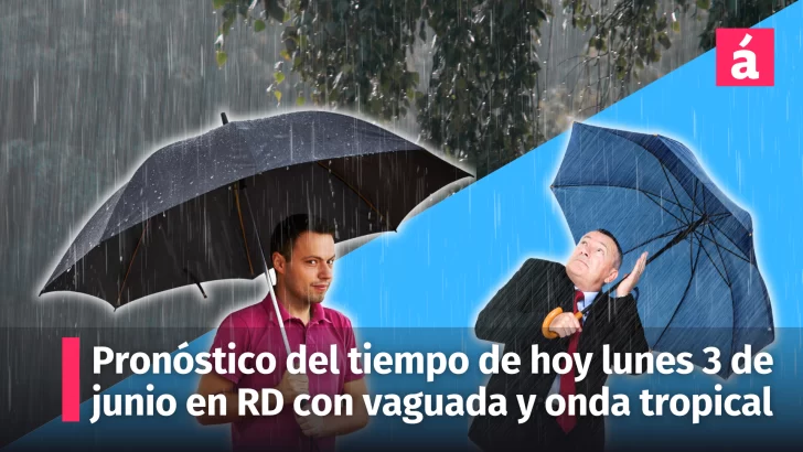 Pronóstico del tiempo de hoy lunes 3 de junio en República Dominicana: incide vaguada y onda tropical