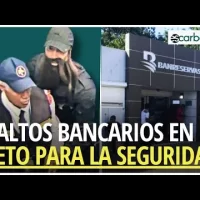 Asaltos a bancos en RD: un reto para autoridades responsables de la seguridad