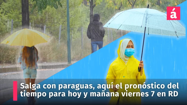 Clima: informe del tiempo en República Dominicana de hoy jueves y mañana viernes 7 de junio. Salga con paraguas