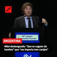 Milei deslenguado “Que se caguen de hambre” que me importa tres carajos