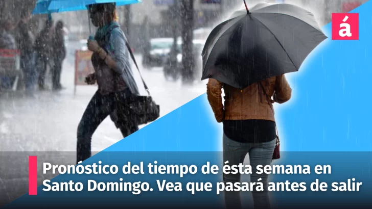 Pronóstico del tiempo de ésta semana en Santo Domingo. Entérese aquí antes de salir de la casa (actualizado 10/07/2024)