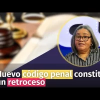 Nuevo código penal constituye un retroceso