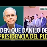 Altos dirigentes del PLD piden que Danilo deje Presidencia del partido morado