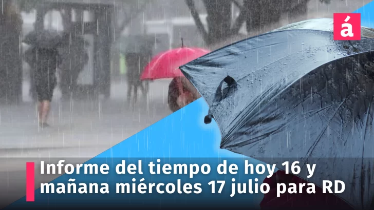 Clima en la República Dominicana: aquí los detalles del pronóstico del tiempo para hoy martes y mañana miércoles 17 de julio