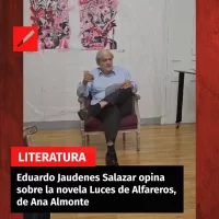 Eduardo Jaudenes Salazar opina sobre la novela Luces de Alfareros, de Ana Almonte