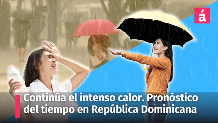 Clima: para hoy viernes 19 y mañana sábado 20 de julio así estará el pronóstico del tiempo en República Dominicana