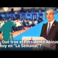 Posibles temas de “La Semanal” con el Presidente Abinader: Antrax, seguridad social, Código Penal