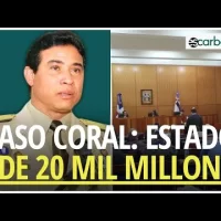 Caso de corrupción coral: El estado exige pago por más de 20 MIL MILLONES a imputados