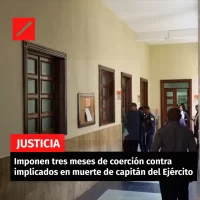 Imponen tres meses de coerción contra implicados en muerte de capitán del Ejército