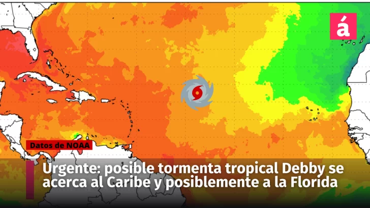 “Urgente: Posible Tormenta Tropical Debby se acerca al Caribe y va para la Florida – Pronóstico 2024”