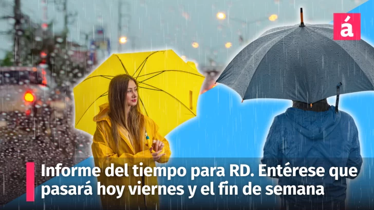 Clima en República Dominicana: informe del tiempo para hoy viernes y para el fin de semana