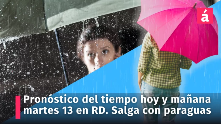 Clima en República Dominicana: informe del tiempo para hoy y mañana martes 13, bajo advertencias de posible ciclón tropical