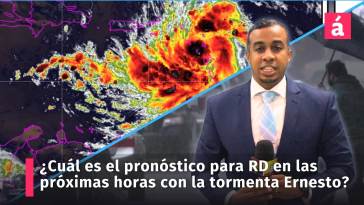 Informe del tiempo: ¿Cómo afectará la Tormenta Tropical Ernesto a la República Dominicana en las próximas horas?