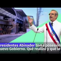 El 16 de agosto Luis Abinader toma posesión del nuevo Gobierno, qué hizo y qué falta por hacer