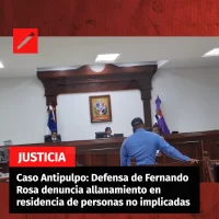 Caso Antipulpo Defensa de Fernando Rosa denuncia allanamiento en residencia de personas no implicadas