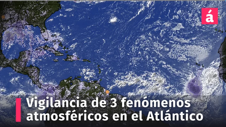 En vigilancia 3 potenciales fenómenos atmosféricos que afectarían el Golfo de México, el Caribe y la Florida