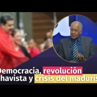 Democracia, revolución chavista y crisis del madurismo