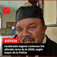 Condenado Argenis Contreras fue ubicado cerca de la UASD, según mayor de la Policía