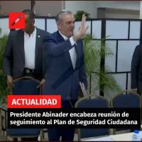 Presidente Abinader encabeza reunión de seguimiento al Plan de Seguridad Ciudadana