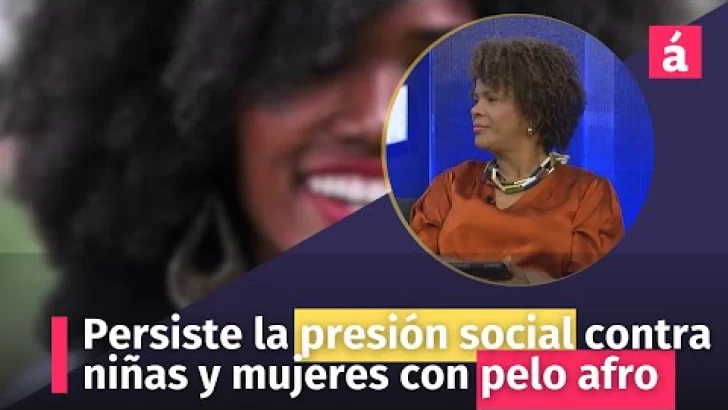 Persiste la presión social contra niñas y mujeres con pelo afro