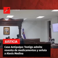 Caso Antipulpo: Testigo admite reventa de medicamentos y señala a Alexis Medina