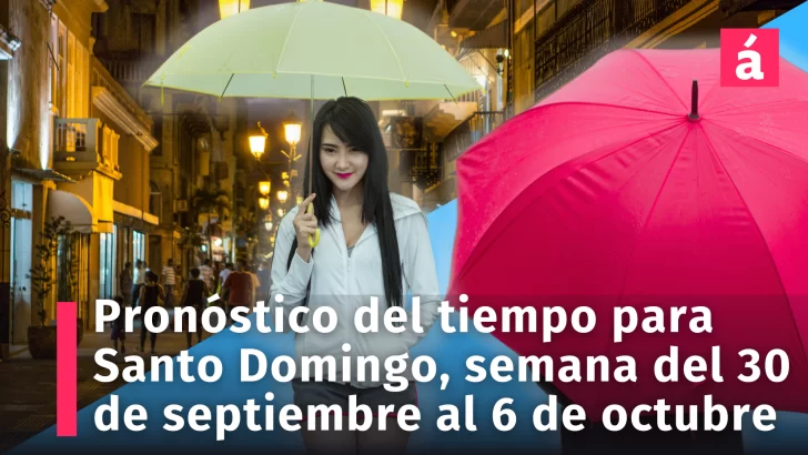 Pronóstico del tiempo en Santo Domingo para la semana del 30 de septiembre al 6 de octubre