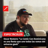 Oscar Romero- “La Comic Con Dominicana  es una fiesta que une todas las ramas del  universo geek”