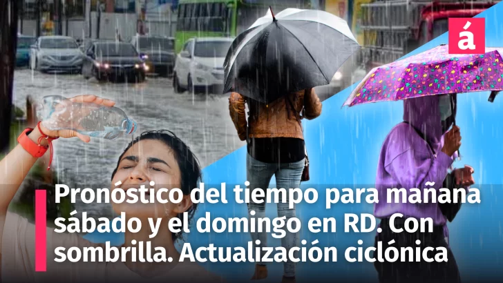 Así estarán las condiciones del tiempo mañana sábado 5 y domingo 6 de octubre en República Dominicana. Lleve su sombrilla. También la actualidad ciclónica