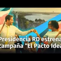 “El Pacto Ideal”, estreno de la campaña de la Presidencia RD