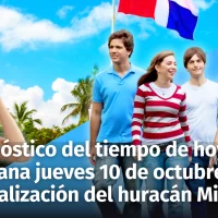 Así estarán las condiciones del tiempo hoy miércoles y mañana jueves 10 de octubre en República Dominicana. También el reporte de la actualidad ciclónica