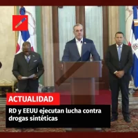 RD y EEUU ejecutan lucha contra drogas sintéticas